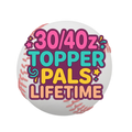 30/40oz Topper Pals Lifetime Drive Access