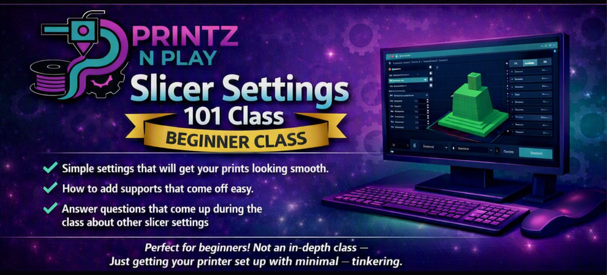 Slicer Settings 101 Class Beginner 3D Printing